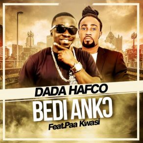 Download track Bedi Anko Paa Kwasi