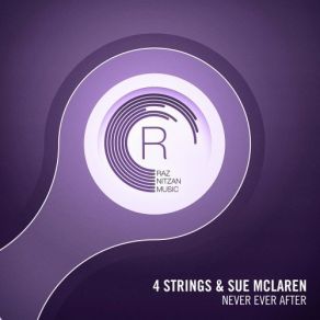 Download track Never Ever After (Original Mix) 4 Strings, Sue Mclaren