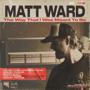 Download track Nobody Told Me Matt Ward