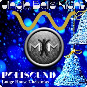 Download track Jingle Bells Night (Deep House) PolisoundDeep House