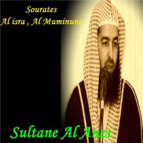 Download track Sourate Al Isra (Hafs Muratal) Sultane Al Anzi