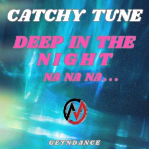 Download track Deep In The Night (Extended Mix Instrumental) Catchy Tune