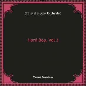 Download track I Get A Kick Out Of You Clifford Brown Orchestra