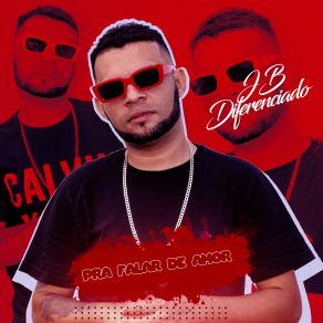 Download track Pra Falar De Amor JB DIFERENCIADO