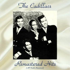 Download track The Girl I Love (Remastered 2018) The Cadillacs