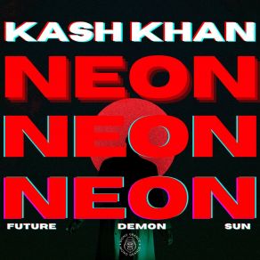 Download track Neon Future Kash Khan