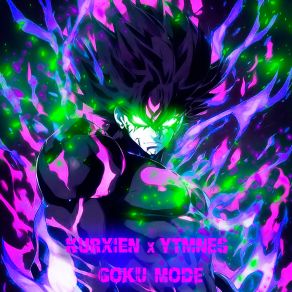 Download track GOKU MODE (Slowed) YTMNES