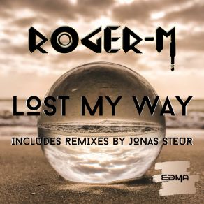 Download track Lost My Way (Jonas Steur Remix) Roger MJonas Steur