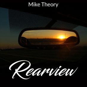 Download track Rearview Mike Theory