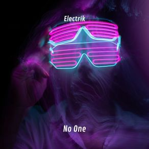 Download track No One (Radio Edit) Electrik