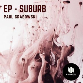 Download track Suburb Paul Grabowski