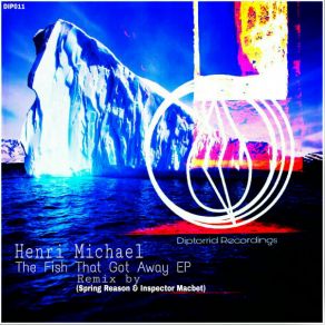 Download track The Fish That Got Away (Spring Reason & Inspector Macbet Remix) Henri MichaelInspector Macbet, Spring Reason