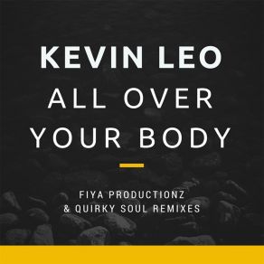 Download track All Over Your Body (Soul Samba Remix) Kevin Leo