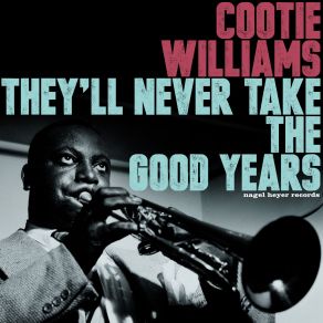 Download track If I Could Be With You (One Hour Tonight) Cootie Williams