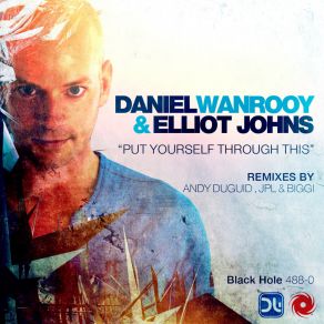 Download track Put Yourself Through This (Original Mix) Elliot Johns, Daniel Wanrooy