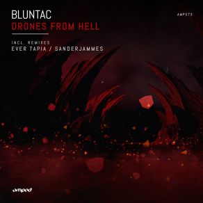 Download track Drones From Hell (SanderJammes Remix) BluntacSanderjammes