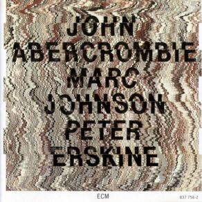 Download track Four On One Peter Erskine, John Abercrombie, Marc Johnson