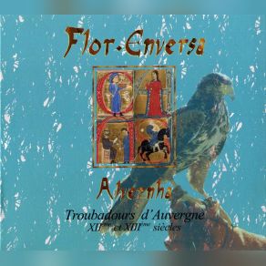 Download track Un Sirventes Novel Vueill Comnesar (Peire Cardenal) Flor Enversa