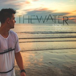 Download track The Water Nick Hagelin