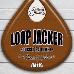 Download track Source Of All Life Original Loop Jacker