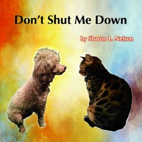 Download track Don't Shut Me Down Sharon L. Nelson