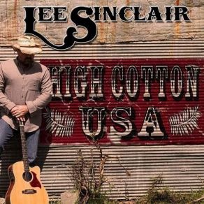 Download track High Cotton Lee Sinclair