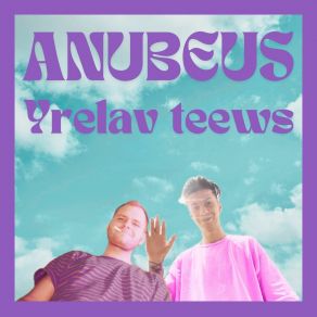 Download track Yrelav Teews Anubeus