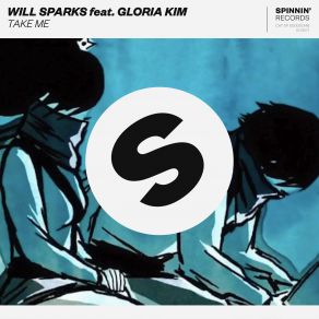 Download track Take Me Will Sparks, Gloria Kim