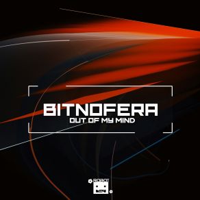 Download track Out Of My Mind Bitnofera