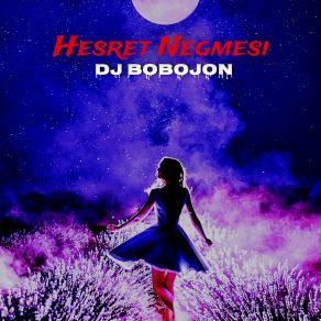 Download track Hesret Negmesi Dj Bobojon