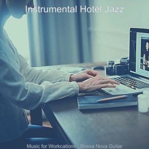 Download track Fun Backdrops For Remote Work Instrumental Hotel Jazz