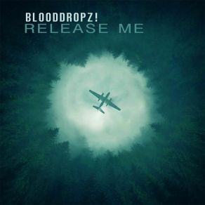 Download track Release Me (Radio Mix) BloodDropz!