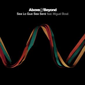 Download track Sea Lo Que Sea Sera (Myon & Shane 54 Summer Of Love Remix) Above & Beyond