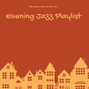 Download track Real Feelings Evening Jazz Playlist