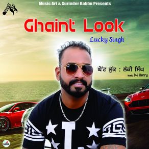 Download track Ghaint Look Lucky Singh