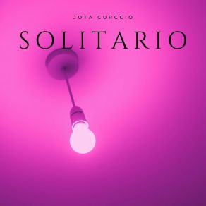 Download track Solo, Intoxicado, Viejo Y Loco Jota Curccio