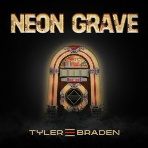 Download track Neon Grave Tyler Braden