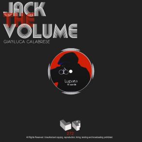 Download track Jack The Volume (Original Mix) Gianluca Calabrese