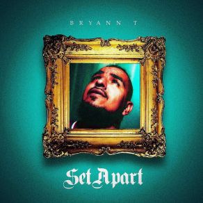 Download track Set Apart Bryann T