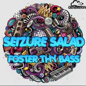 Download track LITTLE PIGLETS SEIZURE SALAD