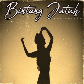 Download track Bintang Jatuh Ana Susanti