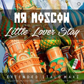 Download track Little Lover Stay (Extended Instrumental Moscow Mix) Mr. Moscow