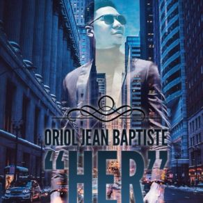 Download track Her (Intro) Oriol Jean Baptiste