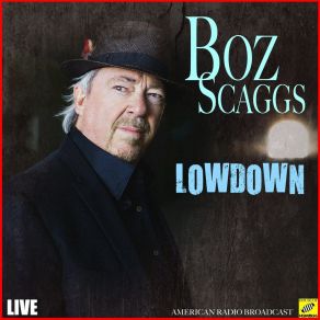 Download track Loan Me A Dime (Live) Boz Scaggs