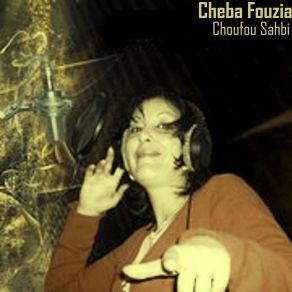 Download track Choufou Sahib Cheba Fouzia