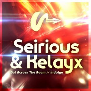 Download track Gal Across The Room (Original Mix) Seirious