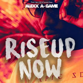 Download track Rise Up Now Alexx-A-Game