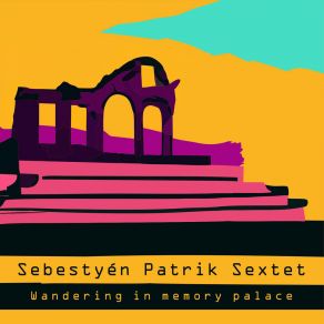 Download track Song For Chick Sebestyén Patrik Sextet