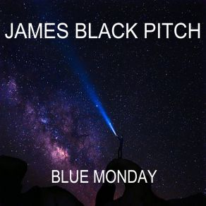 Download track Blue Monday (Radio Edit) James Black Pitch