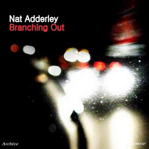 Download track I Never Knew I Could Love Anybody Nat Adderley